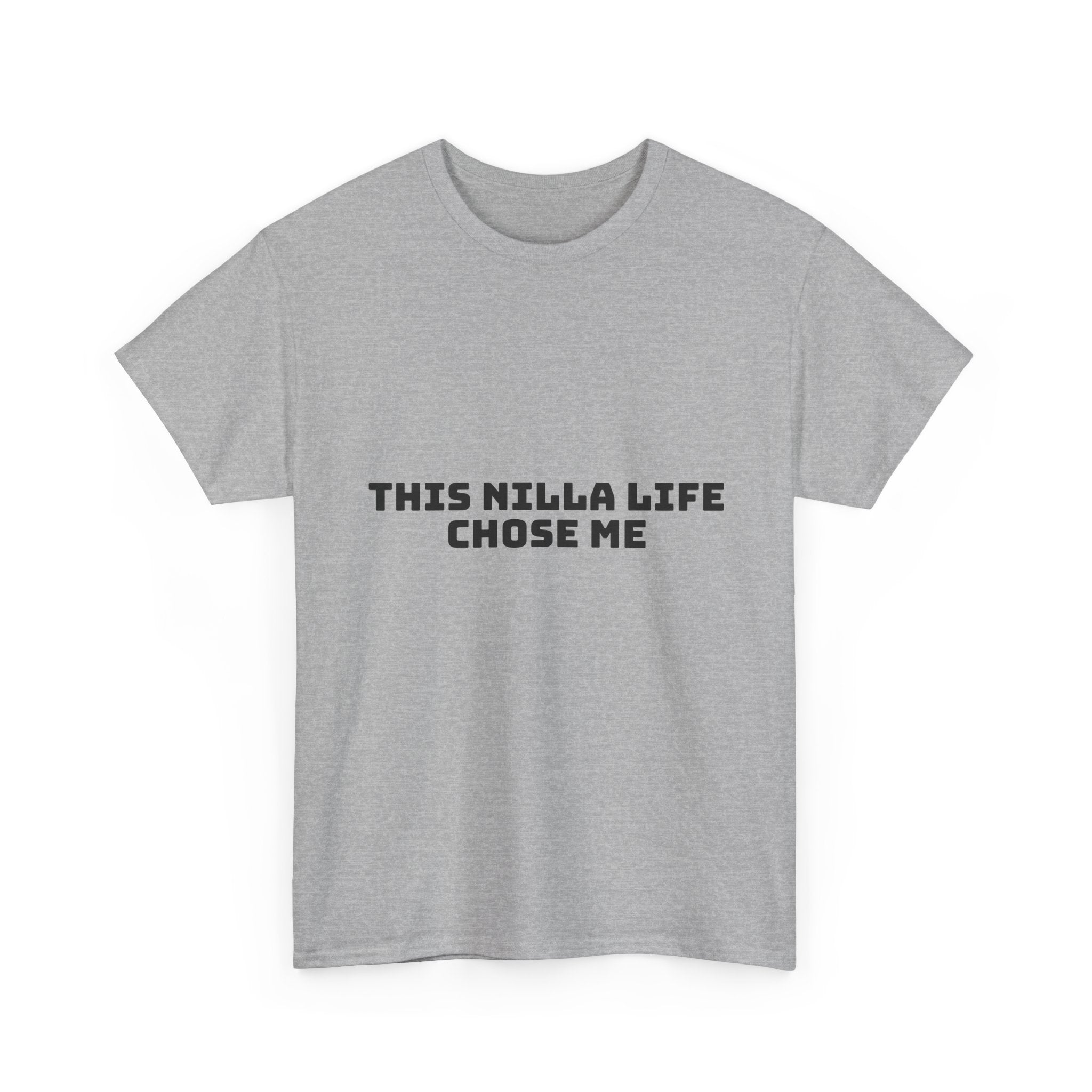 This Nilla Life Chose Me Light T-Shirt