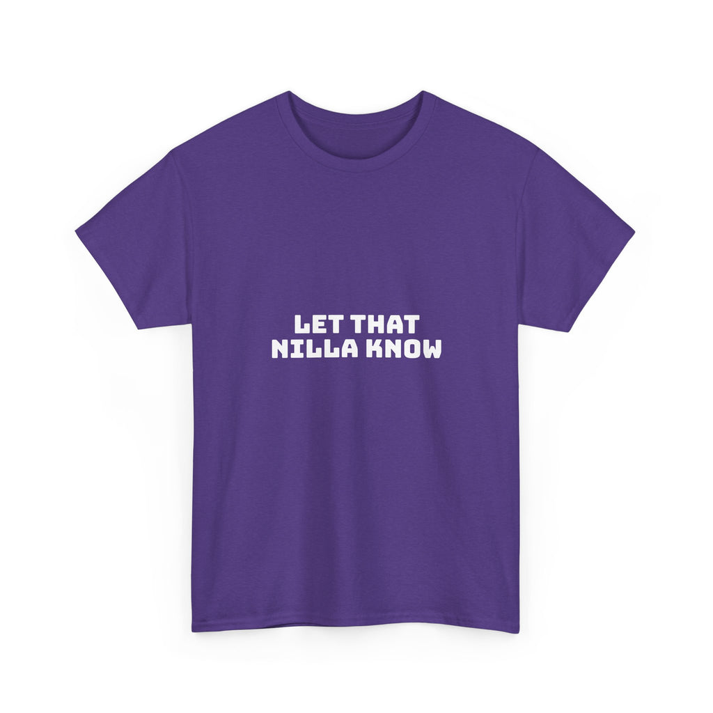 Let That Nilla Know Dark T-Shirt