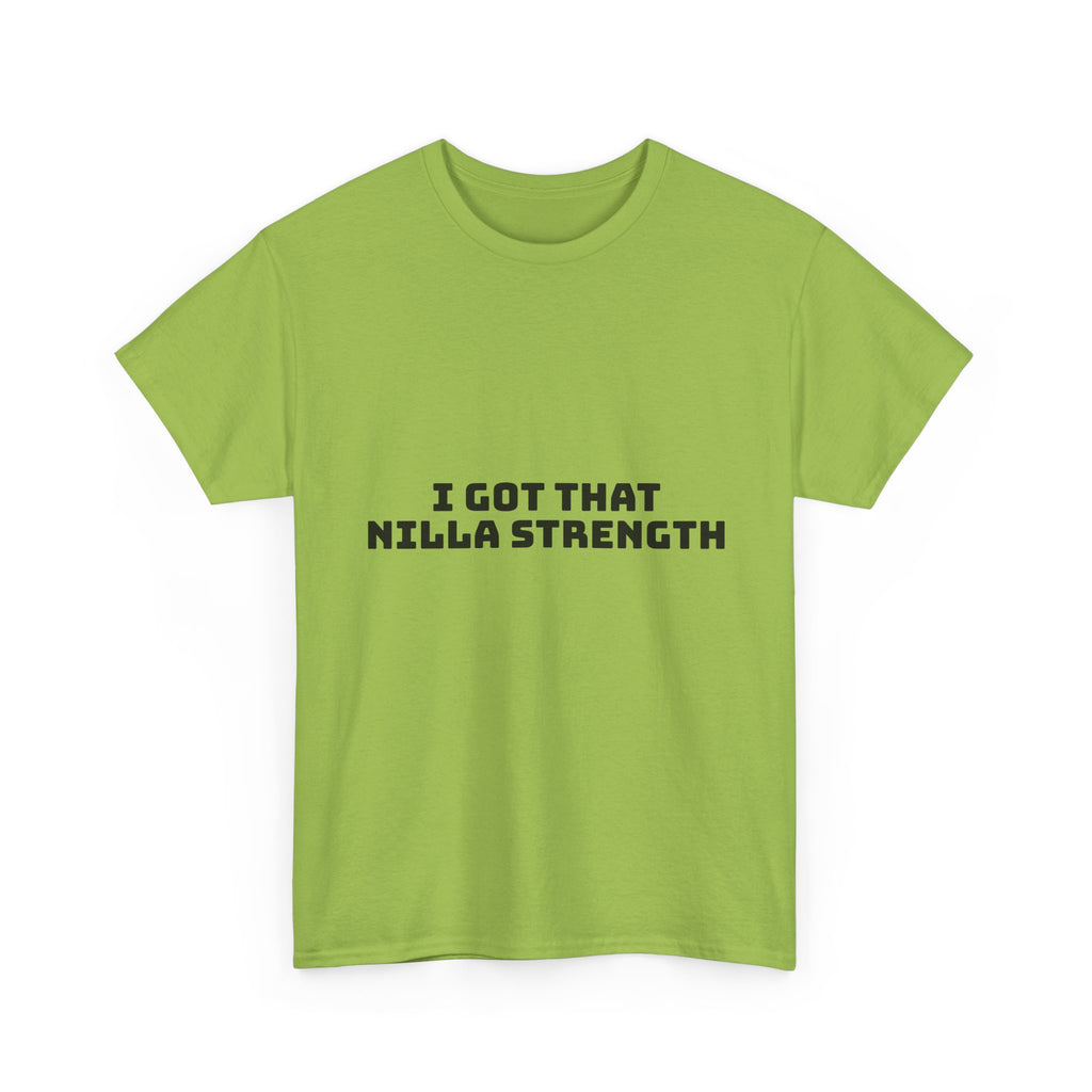 I Got That Nilla Strength Light T-Shirt