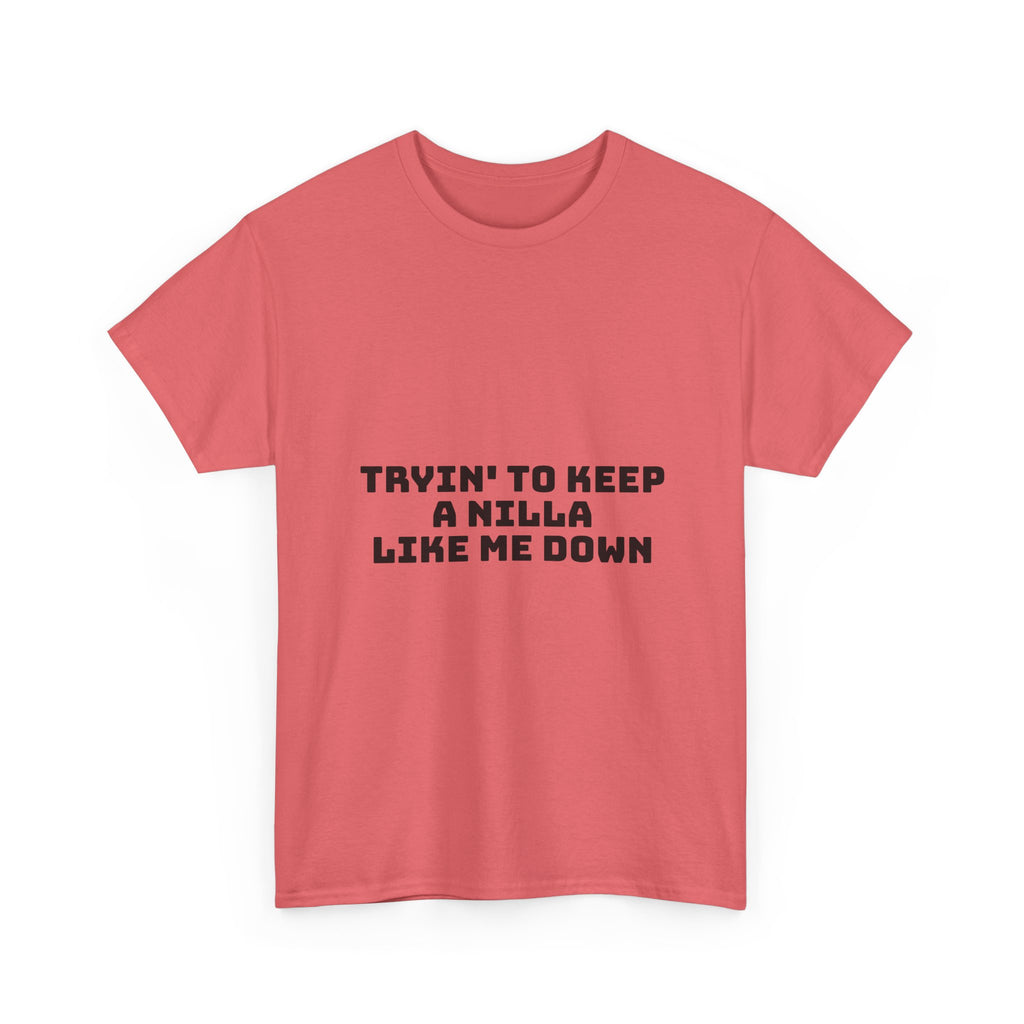 Tryin' To Keep A Nilla Like Me Down Light T-Shirt