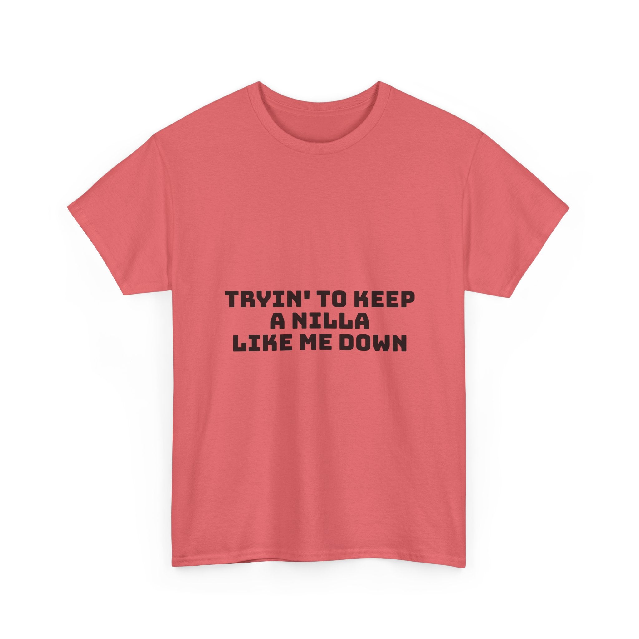 Tryin' To Keep A Nilla Like Me Down Light T-Shirt