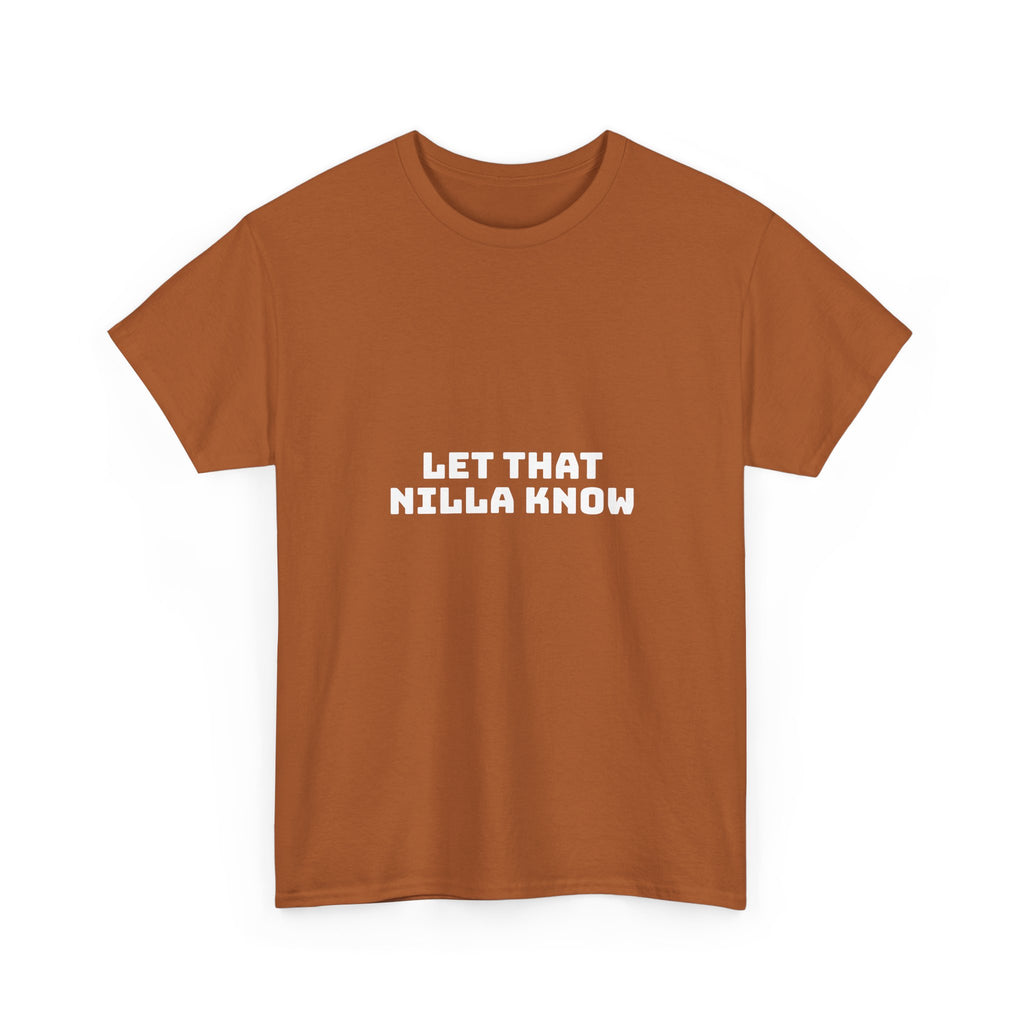 Let That Nilla Know Dark T-Shirt