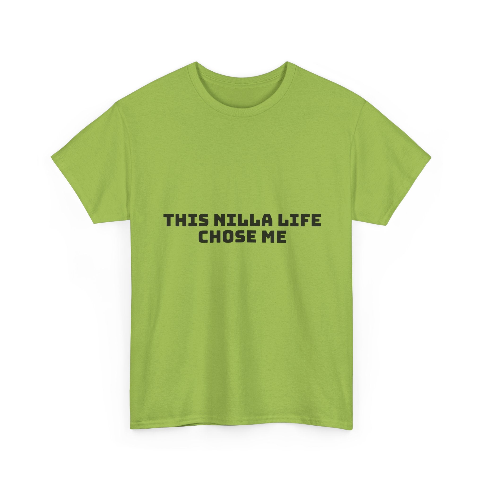 This Nilla Life Chose Me Light T-Shirt