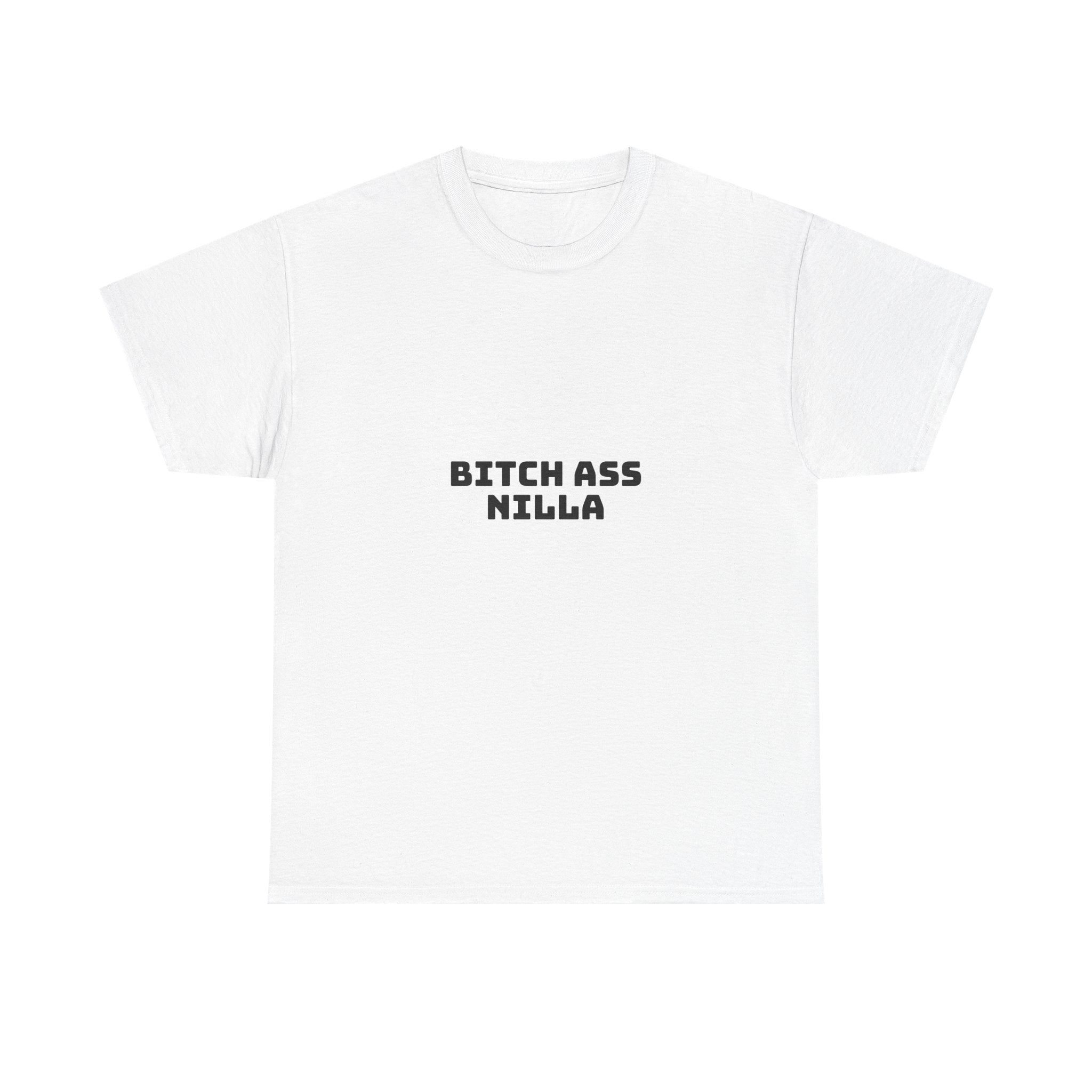 Bitch Ass Nilla Light T-Shirt
