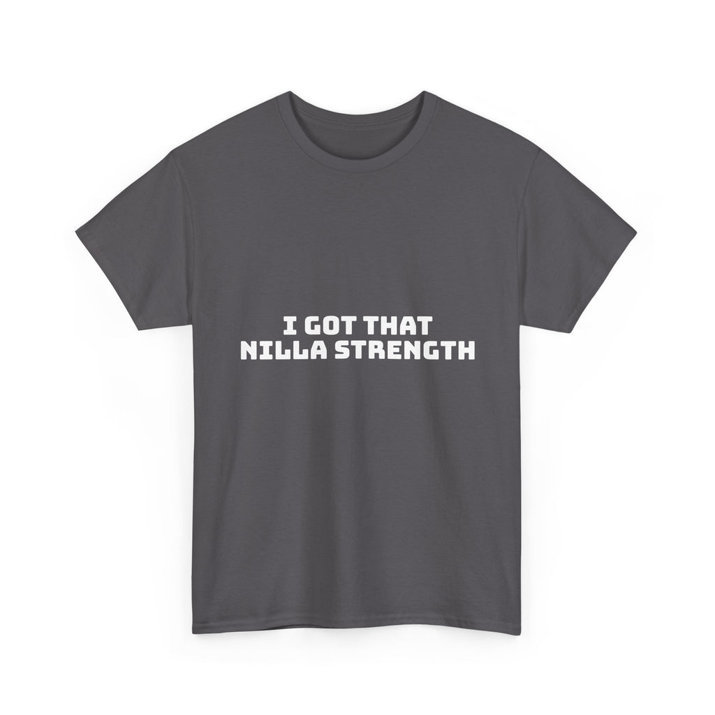 I Got That Nilla Strength Dark T-Shirt