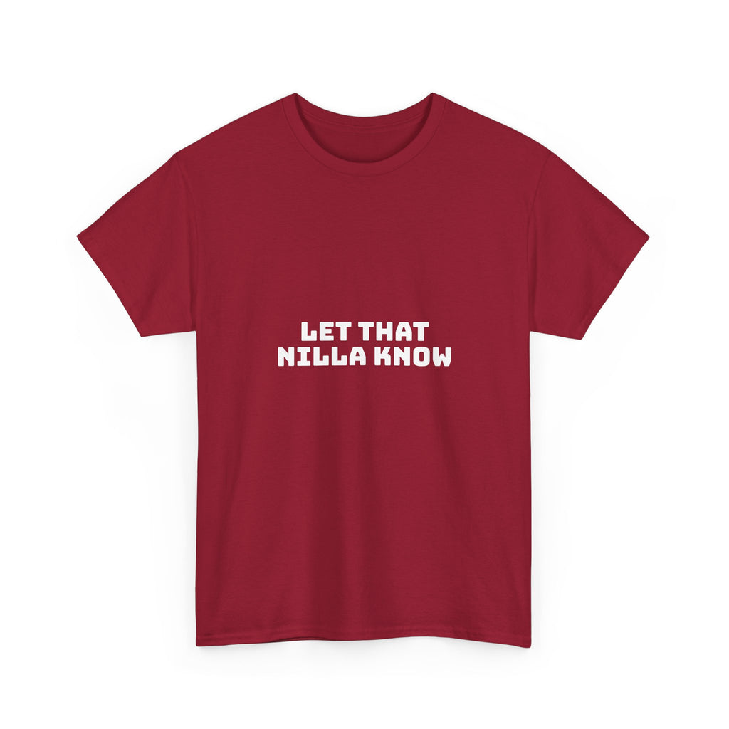 Let That Nilla Know Dark T-Shirt