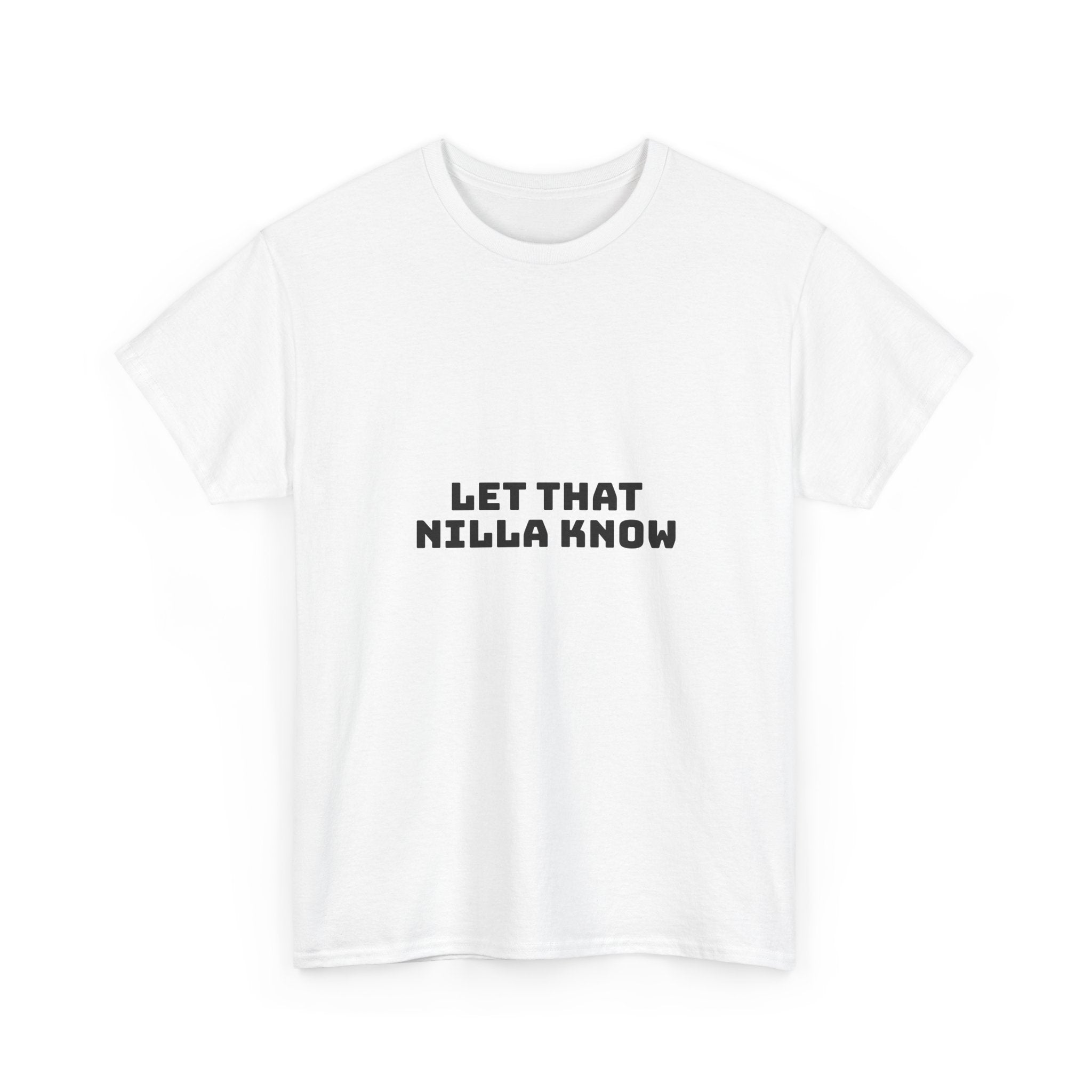 Let That Nilla Know Light T-Shirt