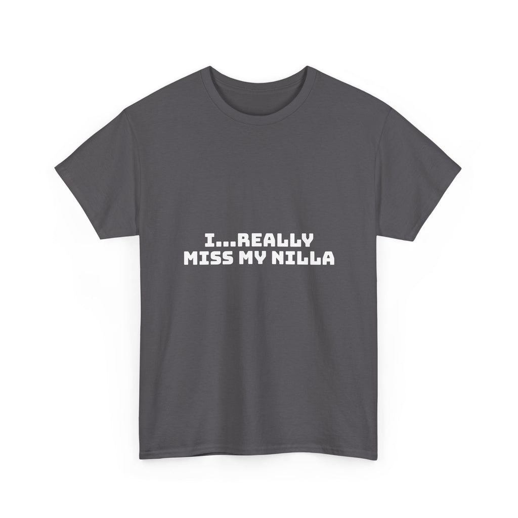 I Really Miss My Nilla Dark T-Shirt