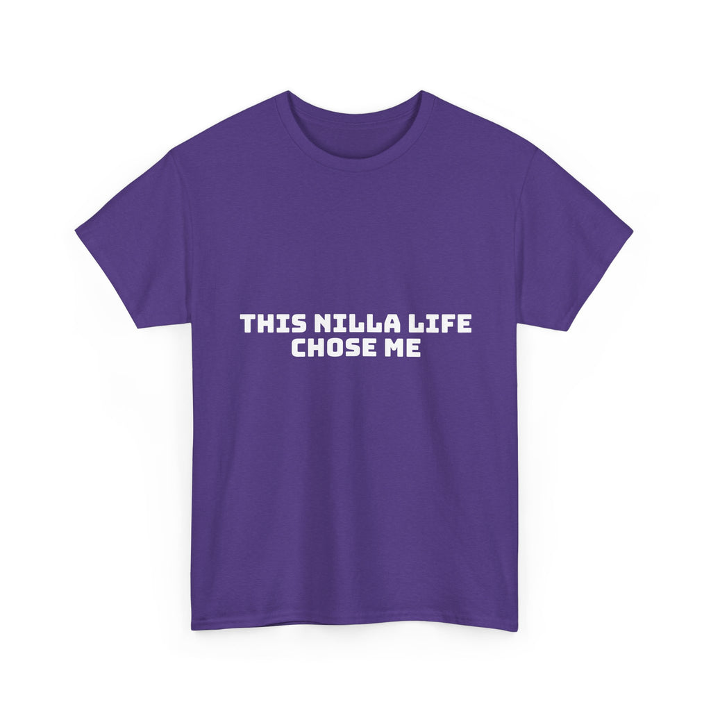 This Nilla Life Chose Me Dark T-Shirt