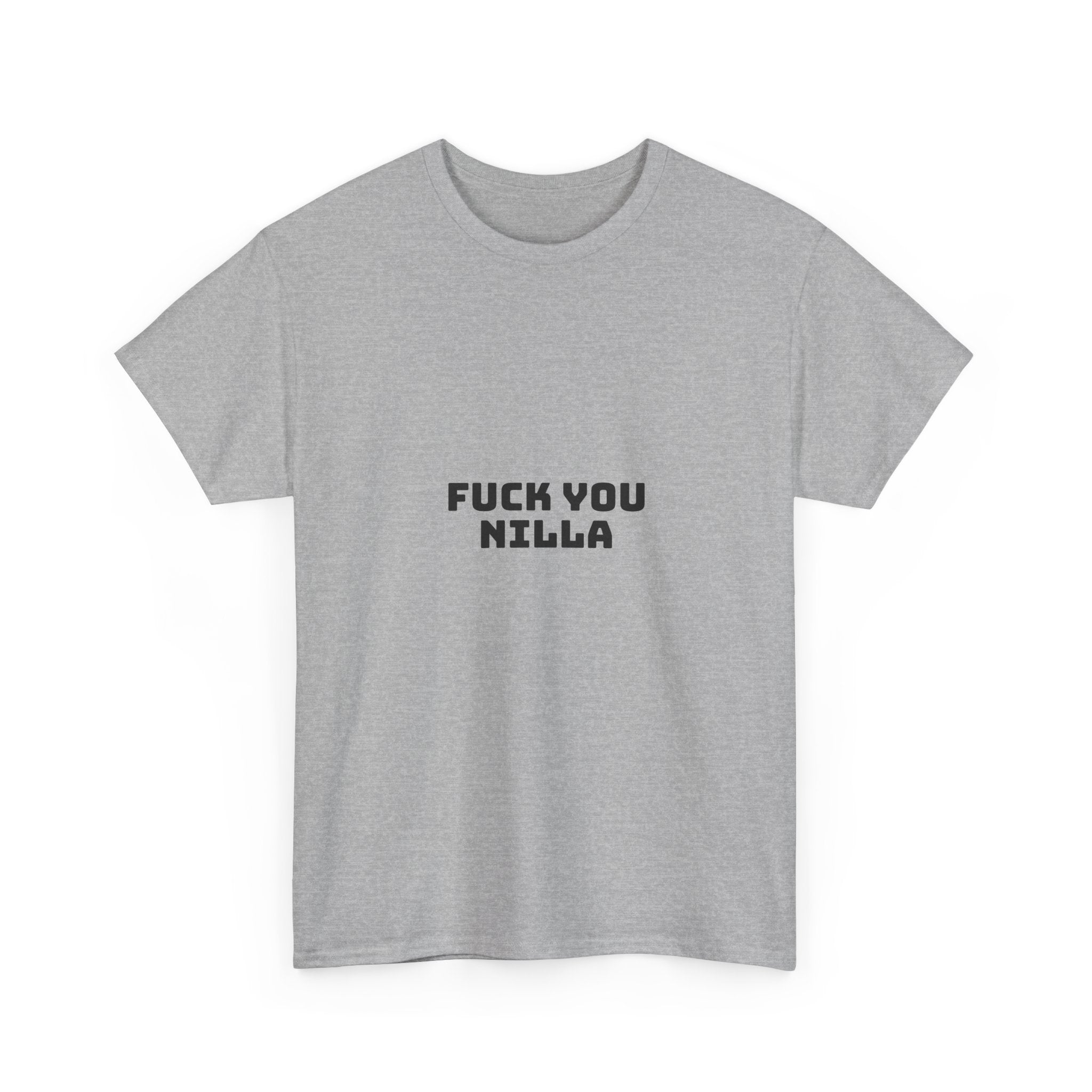 Fuck You Nilla Light T-Shirt