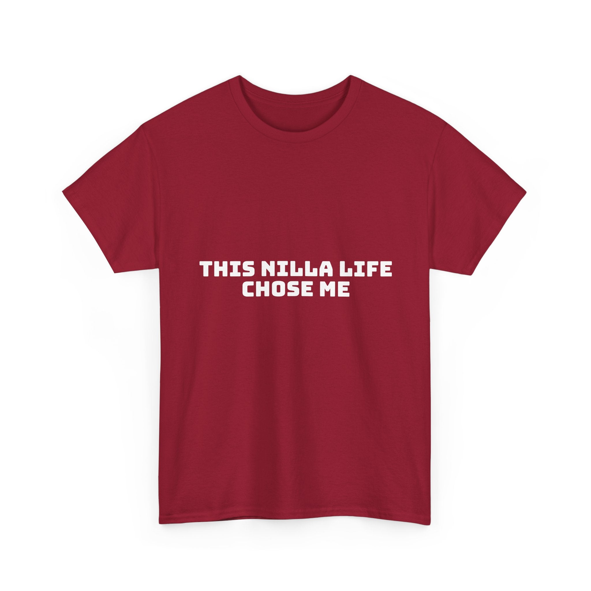 This Nilla Life Chose Me Dark T-Shirt