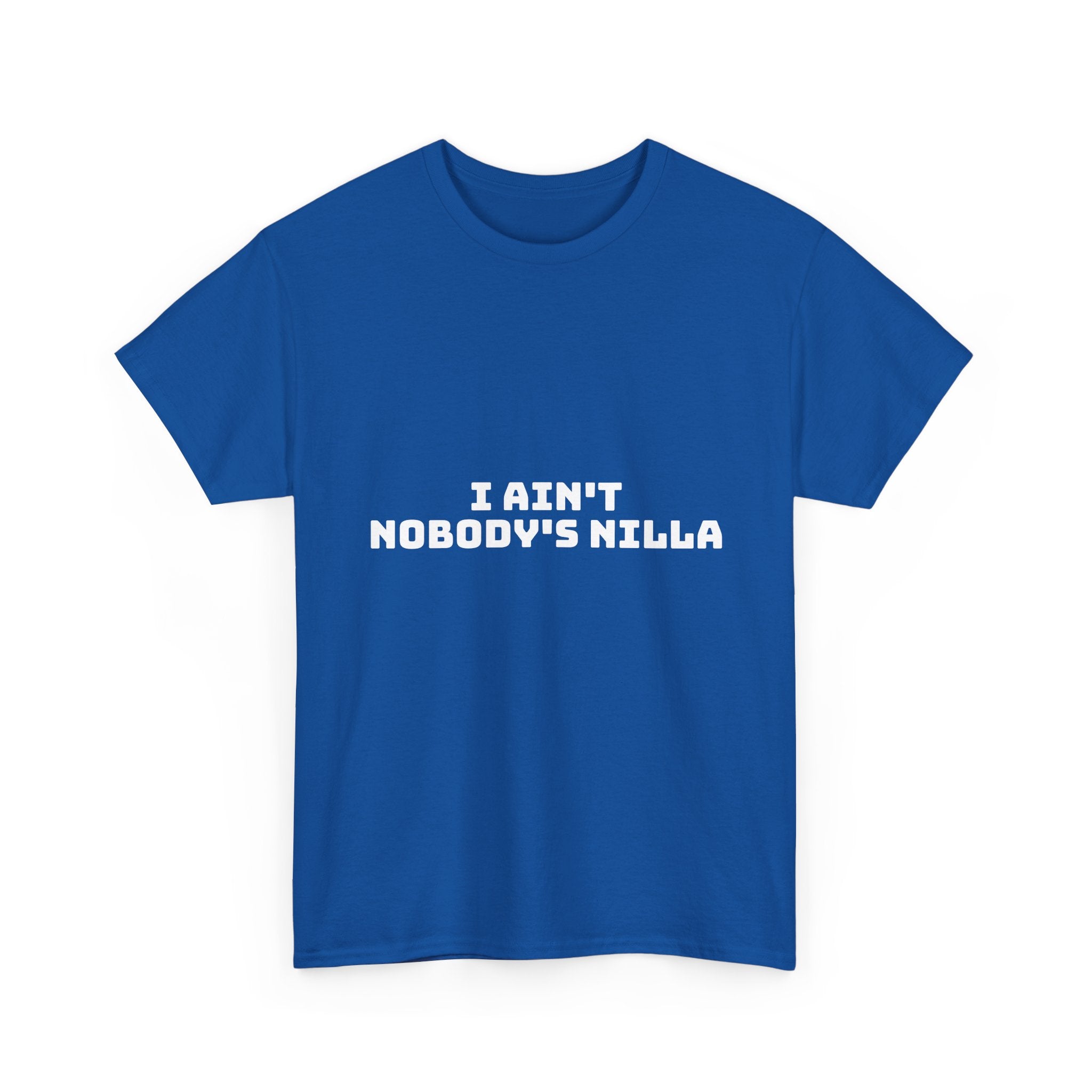 I Aint Nobody's Nilla Dark T-Shirt