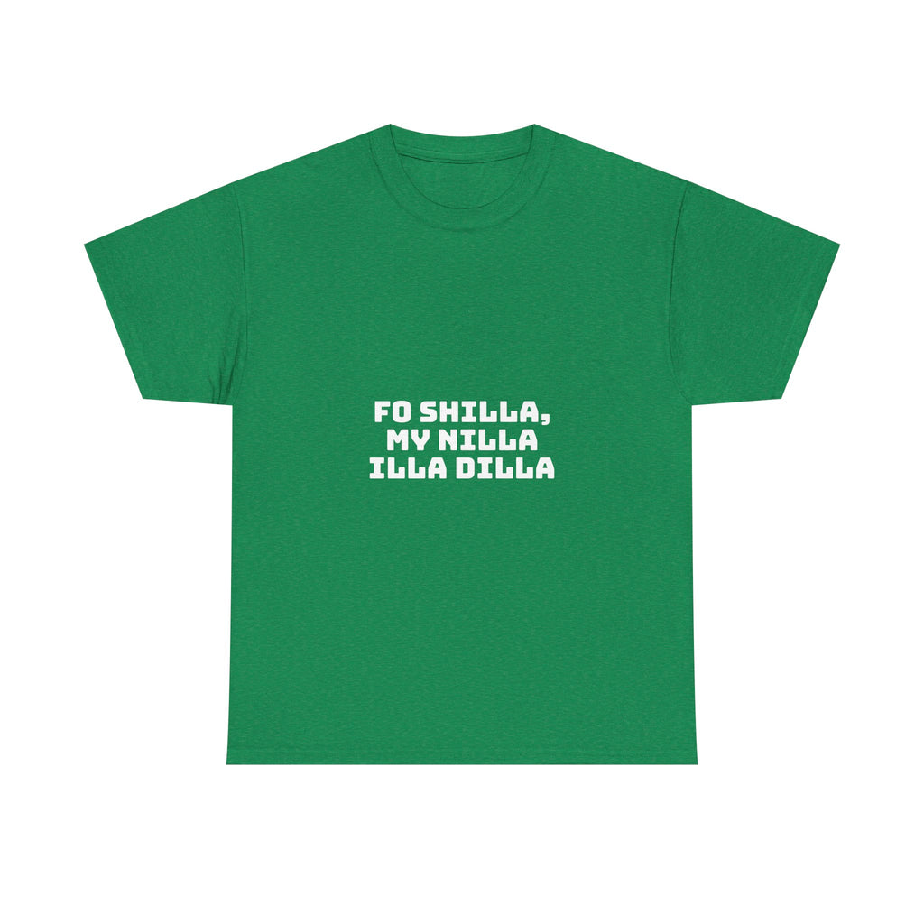 Fo Shilla My Nilla Illa Dilla Dark T-Shirt