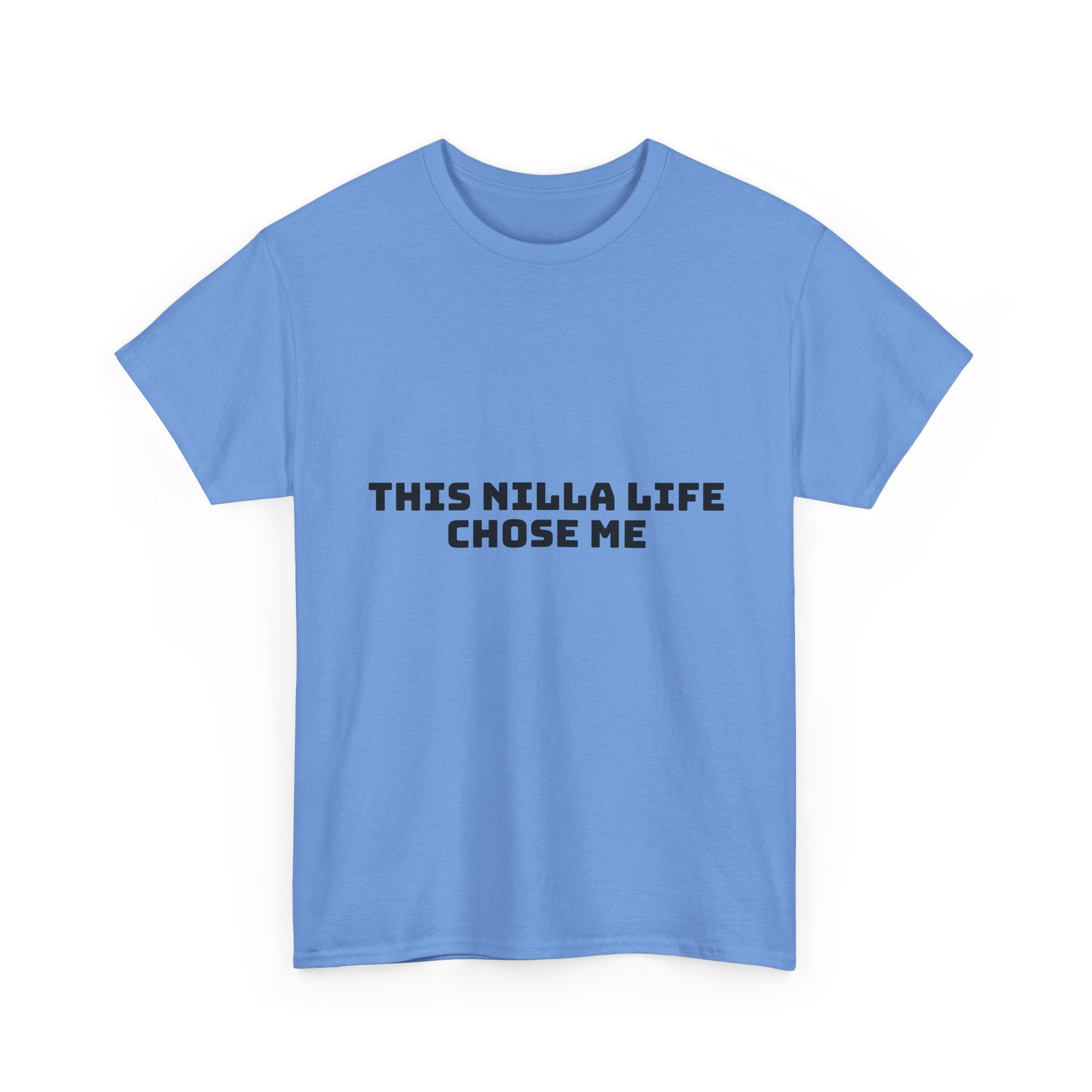This Nilla Life Chose Me Light T-Shirt