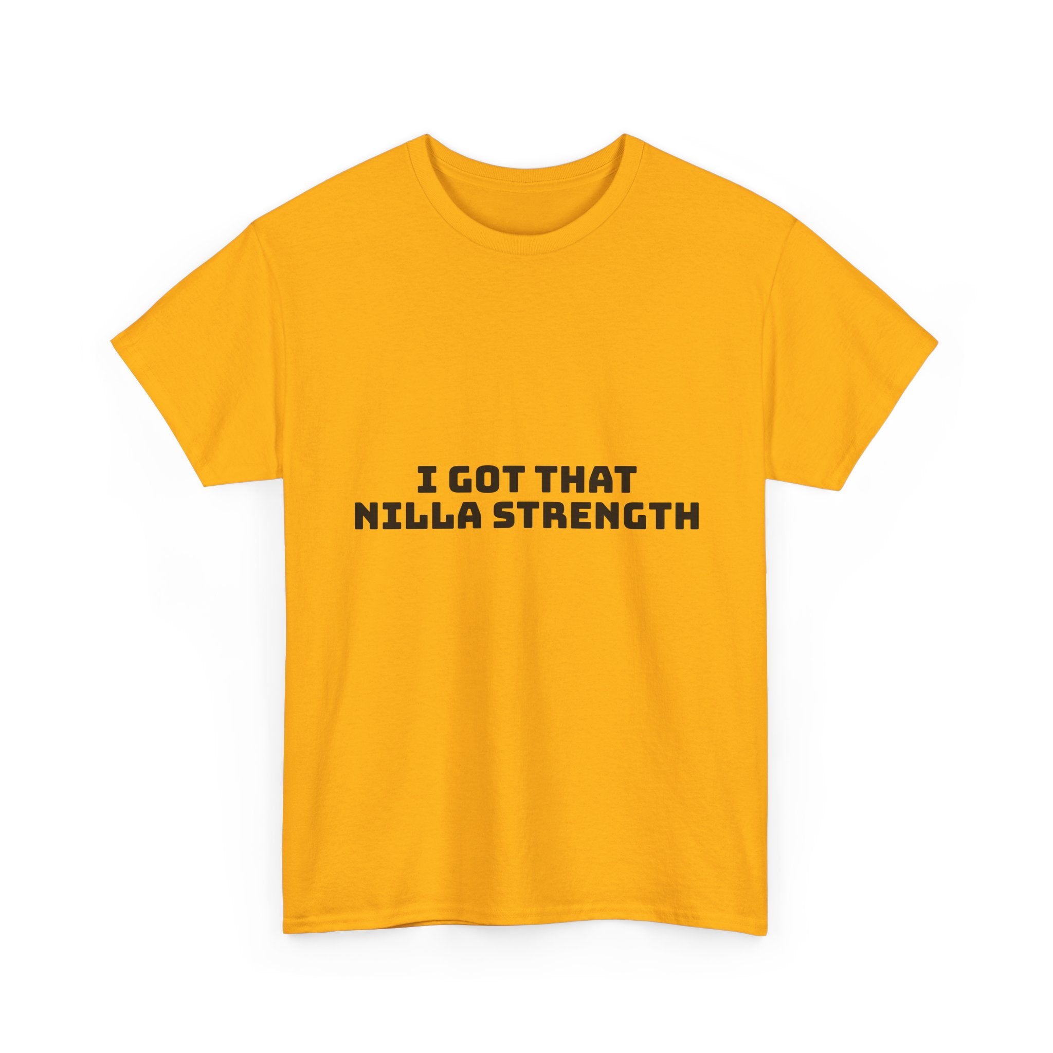 I Got That Nilla Strength Light T-Shirt