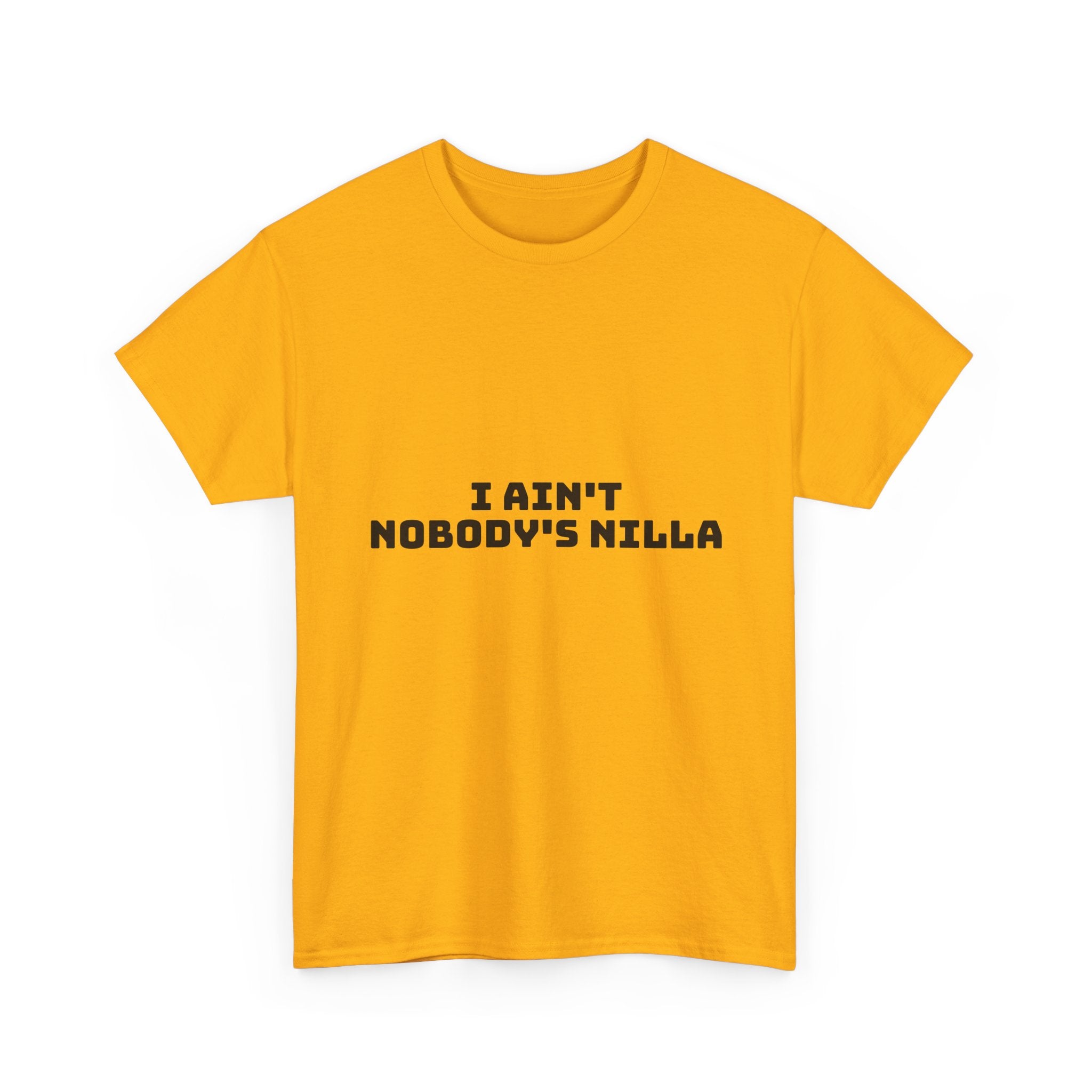 I Aint Nobody's Nilla Light T-Shirt