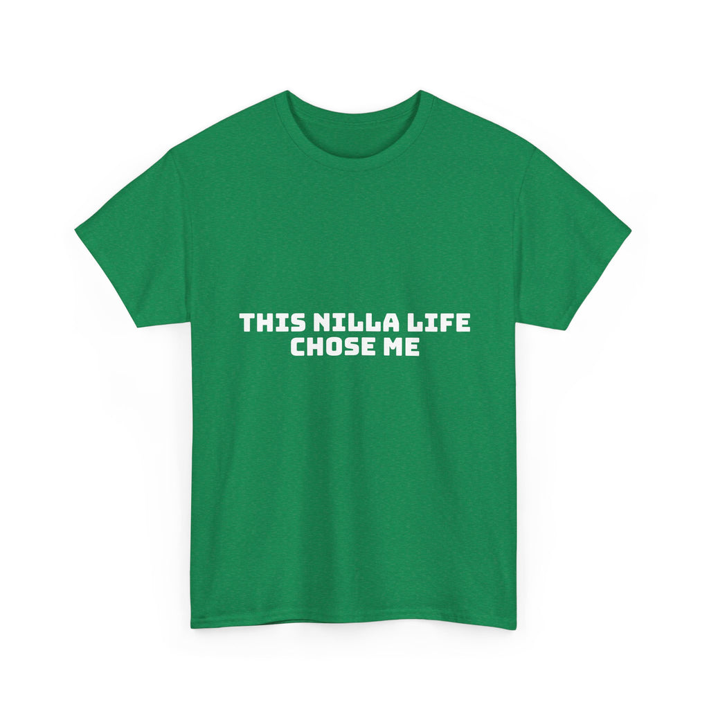 This Nilla Life Chose Me Dark T-Shirt