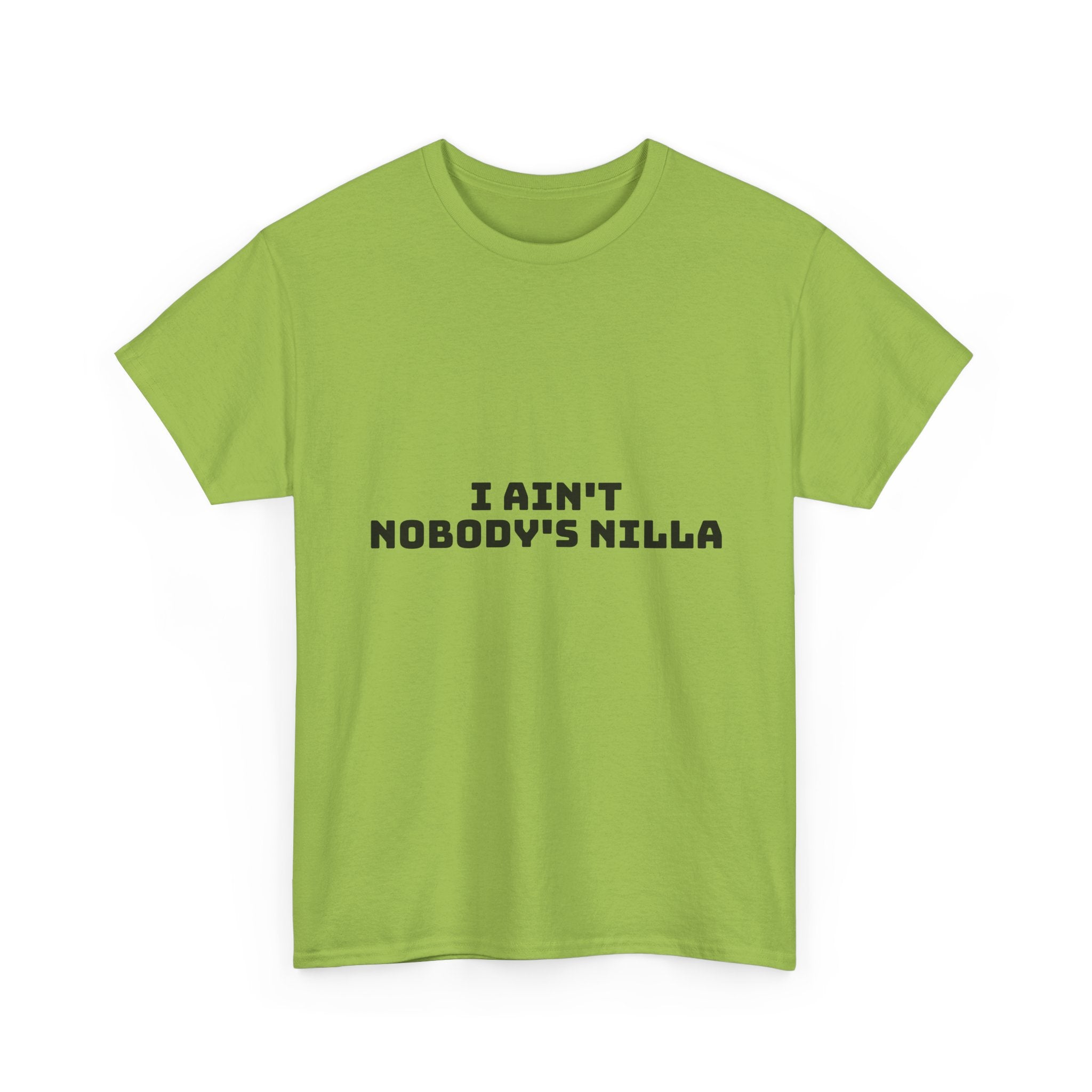 I Aint Nobody's Nilla Light T-Shirt